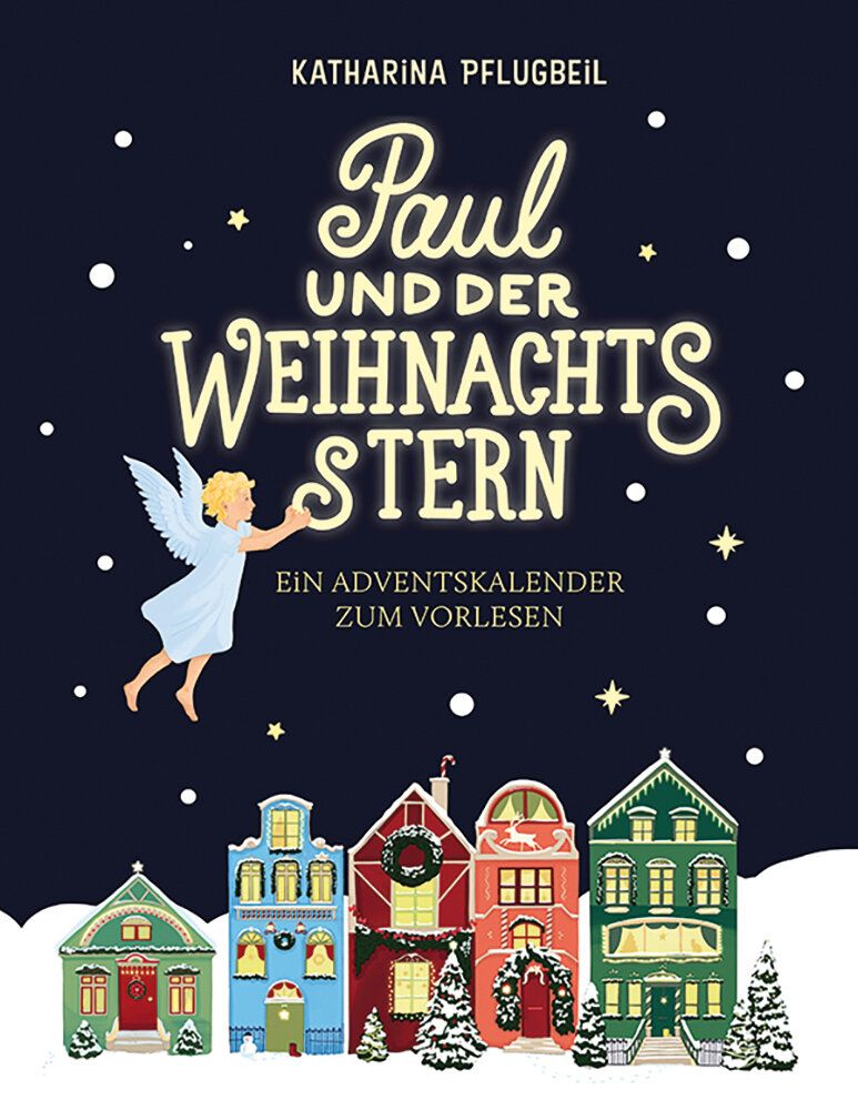 Cover des Adentskalenders zum Vorlesen Paul und der Weihnachtsstern, Illustration eines Engels und einer Häuserzeile im Schnee vor dunklem Hintergrund