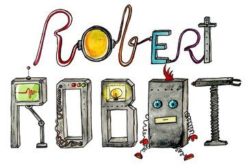 Haste Töne – Die Geschichte von Robert Robot, dem kleinen Roboter