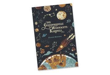 Titel des Buches „Das geheimnisvolle Weihnachtskaramell“ von Hanne Benden, illustrierte Weltall-Szene