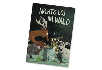 Waldtiere gucken in eine Tasche, Buchtitel Nichts los im Wald