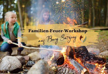Familien-Feuer-Workshop auf Burg Satzvey
